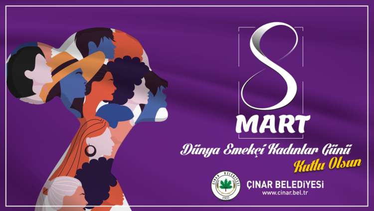 8 Mart Dünya Emekçi Kadınlar Günü'nüz Kutlu Olsun 